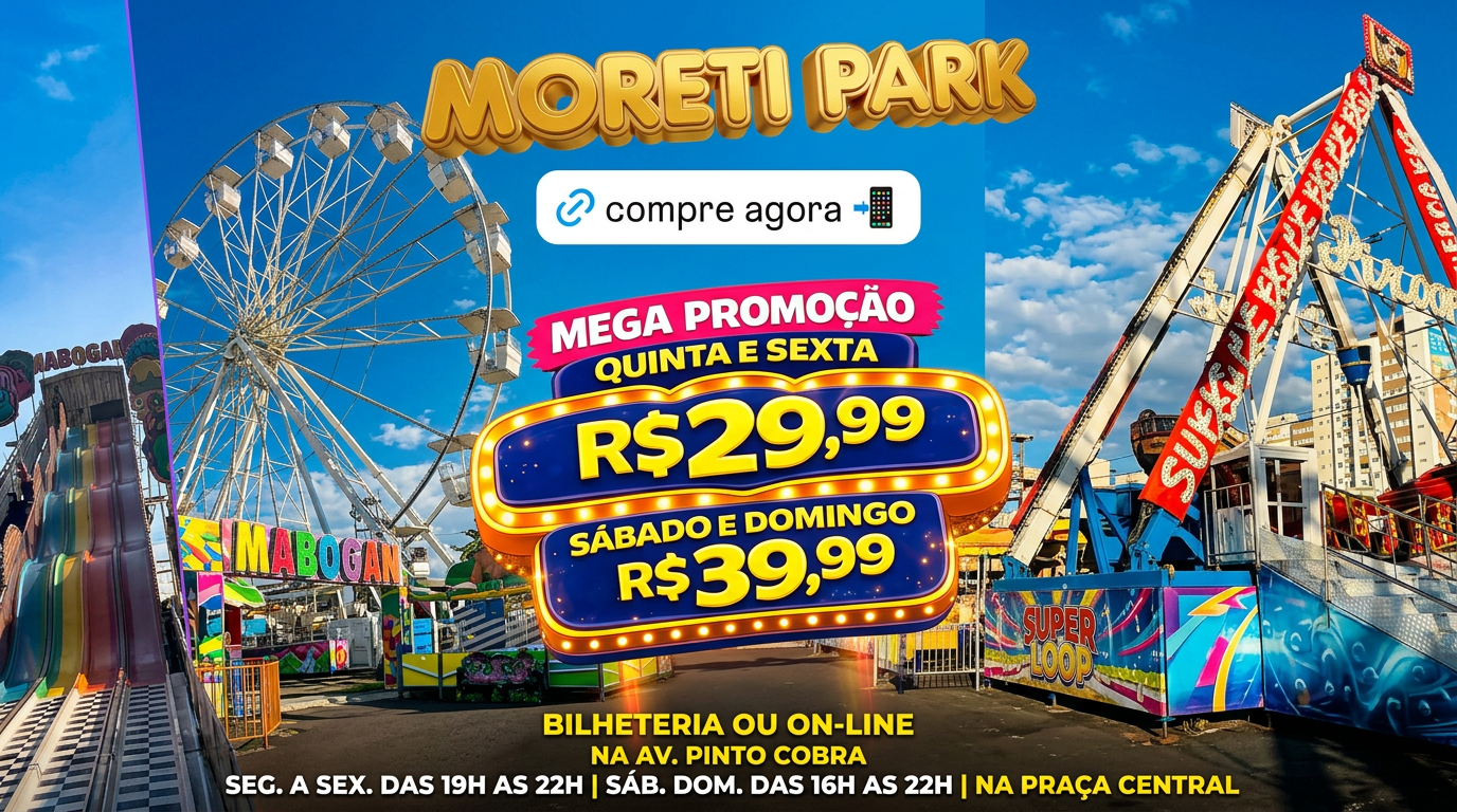 Moreti Park | Temporada Pouso Alegre | SÁB E DOM SUPER PROMO